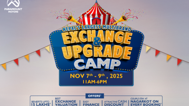 २१ गतेदेखि मल्टीब्राण्ड ‘एक्सचेन्ज एण्ड अपग्रेड क्याम्प’ गर्दै पारामाउन्ट मोटर्स_img